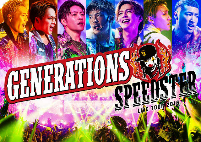 GENERATIONS LIVE TOUR 2016“SPEEDSTER” LIVE DVD & Blu-ray12/28(水 ...