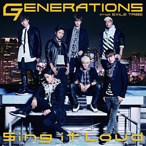 GENERATIONS from EXILE TRIBE ニューシングル｢Sing it Loud｣ | EXILE