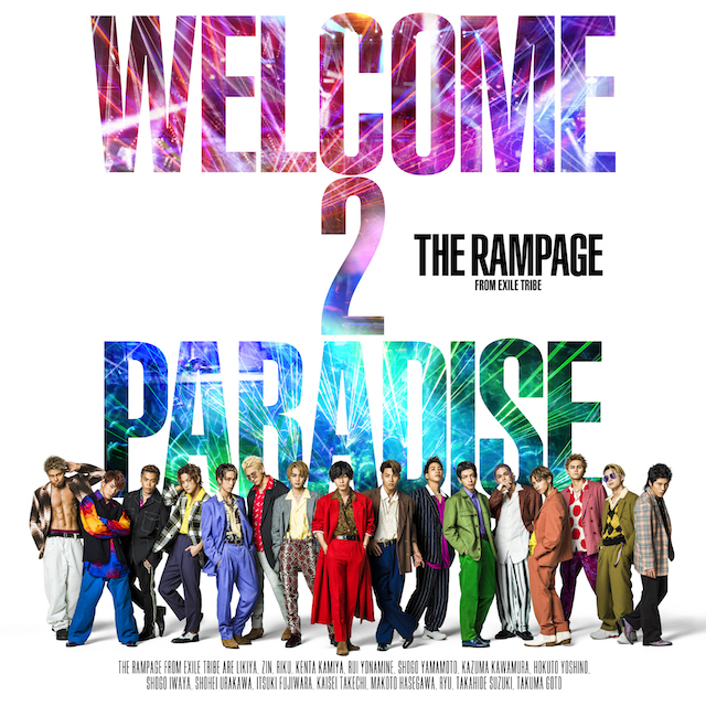 The Rampage From Exile Tribe 8th Single Welcome 2 Paradise 7 31 水 Release Exile Tribe Mobile