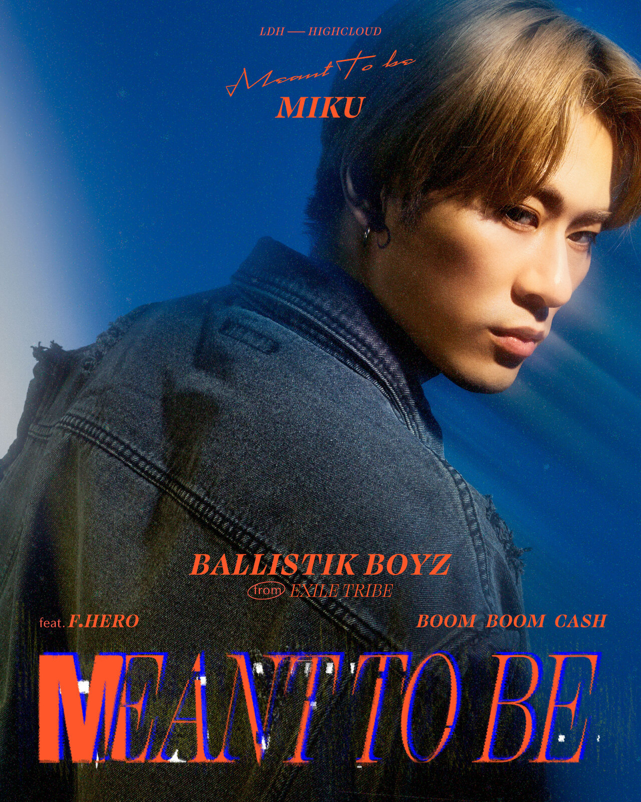 BALLISTIK BOYZ「Meant to be feat. F.HERO & BOOM BOOM CASH」POSTER
