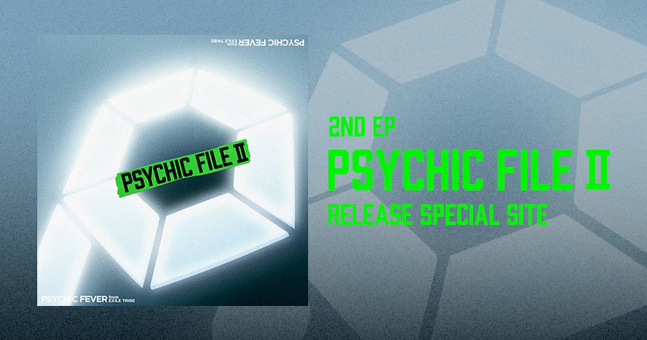 2024/4/3(水)Release PSYCHIC FEVER 2nd EP『PSYCHIC FILE Ⅱ